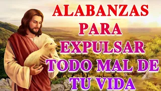 ALABANZAS PARA EXPULSAR TODO MAL DE TU VIDA ||MÚSICA CATÓLICA PARA EMPEZAR EL DÍA DE LA MANO DE DIOS