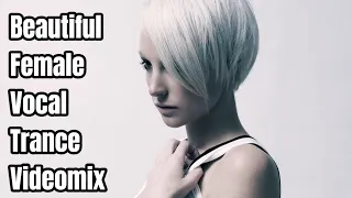 Beautiful Female Vocal Trance Videomix - Chapter 2