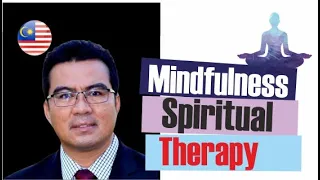 Mindfulness Spiritual Therapy (MST) by Prof Dr. Mohammad Aziz Shah