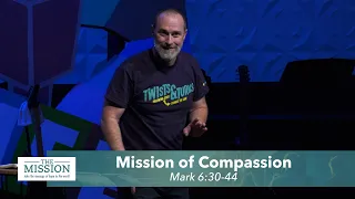 MISSION OF COMPASSION // The Mission // June 25, 2023