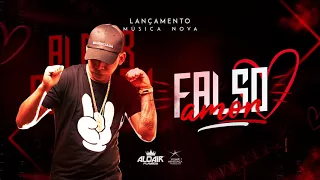 Amor Falso - Aldair Playboy | Lançamento 2018