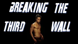 Fight Club - How to Break the Third Wall (Not the Fourth)