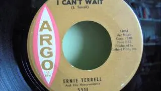 ERNIE TERRELL & HIS HEAVYWEIGHTS - I CAN'T WAIT