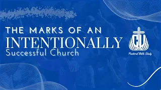 The Marks of An Intentionally Successful Church | Bishop Marvin Sapp | 10 May 2022