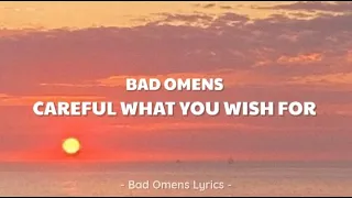 Bad Omens - Careful What You Wish For (Lyrics) 🎵