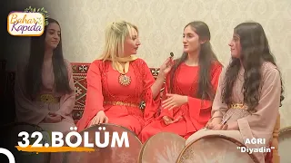 Bahar Kapıda 32. Bölüm | Ağrı