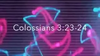 Colossians 3:23-24- A Bible Memory Verse Song for Children