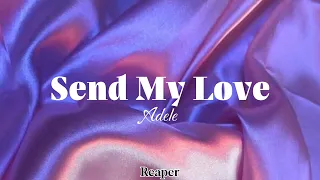 Send My Love - Adele | Lyrics | 1 Hour Loop