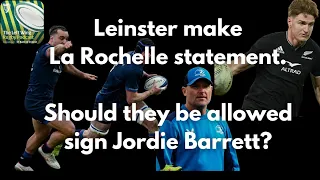 The Left Wing: Leinster make La Rochelle statement - but should they be allowed sign Jordie Barrett?