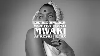 Zerb & Sofiya Nzau - Mwaki (APRESKI Remix)