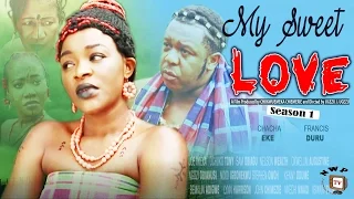 My Sweet Love Season 1 & 2 - 2016 Latest Nigerian Nollywood Movie