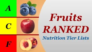 Nutrition Tier Lists: Fruits