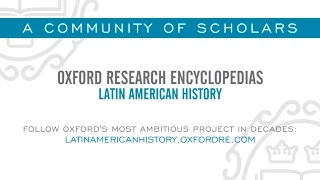 Latin American History: Oxford Research Encyclopedias