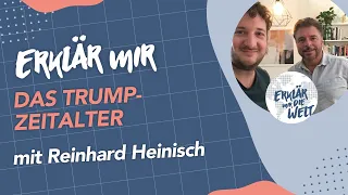 Was hat Trump in den USA verändert? (Erklär mir die Welt: Folge 135 mit Reinhard Heinisch)