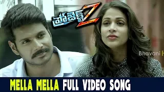 Project Z Full Video Songs | Mella Mella Video Song | Sundeep Kishan | Lavanya Tripati