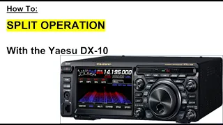 HOW TO:  Run Split on the Yaesu DX-10