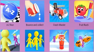 Juice Run,Bounce and Collect,Crash Master,Join & Clash,Fruit Rush,Giant Rush,Shape Shifting,A Z Run