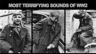 The Most Terrifying Sounds Of World War 2