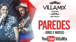 Paredes - Jorge e Mateus  - Villa Mix São Paulo 2016 ( Ao Vivo )