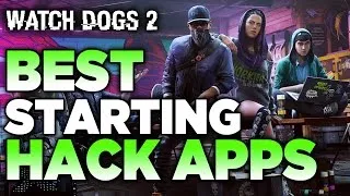 Watch Dogs 2: Best Hacking Apps for Beginners