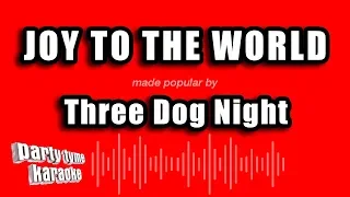 Three Dog Night - Joy To The World (Karaoke Version)