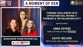 Turning Challenges Into Opportunities & Paying It Forward? ft. Kathy Ireland & Anna Devere Ep158