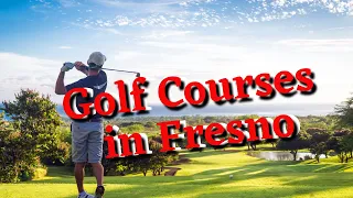 Golf Courses in Fresno