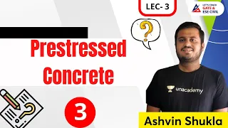 Prestressed Concrete Part-3 | GATE & ESE | CE | Ashvin Shukla