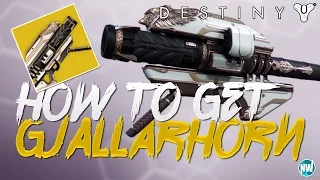 Destiny "HOW TO GET YEAR 3 GJALLARHORN" | Rise of Iron Gjallarhorn Quest Guide