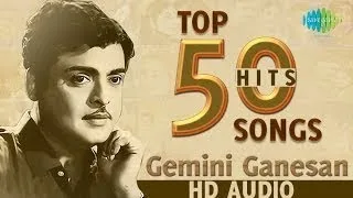 Top 50 Songs of Gemini Ganesan | One Stop Jukebox | ஜெமினி கணேசன் | Puriyadhu | Aasai Pongum