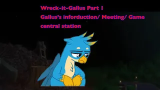 Wreck it Gallus part 1 Gallus’s inforduction/ meeting/ game central station