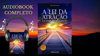 AUDIOBOOK - A LEI DA ATRAÇÃO E O PODER DO PENSAMENTO- WILLIAN WALKER ATKISON - {RAYELE NOGUEIRA}