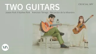 [Official MV] [Two Guitars] 박규희 X 박주원 /  Francisco Tárrega - Recuerdos de la Alhambra