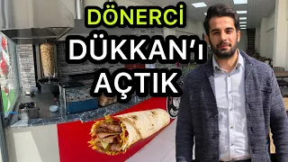 DÜKKAN AÇTIK - HAYALİM GERÇEK OLDU !