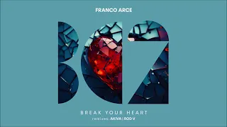 Franco Arce - Break Your Heart (Akiva Remix)