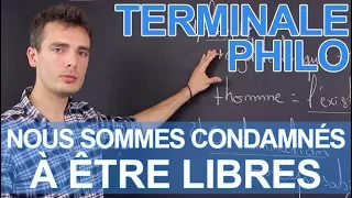 « Nous sommes condamnés à être libres », Sartre - Philosophie - Terminale - Les Bons Profs