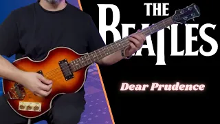 The Beatles - Dear Prudence (Bass Cover)