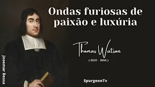 Ondas furiosas de paixão e luxúria | Thomas Watson ( 1620 - 1686 )