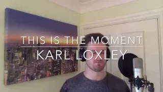 THIS IS THE MOMENT - KARL LOXLEY