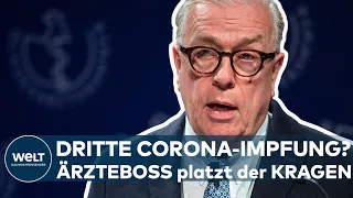 DRITTE CORONA-IMPFUNG: Kampf gegen Covid19 - Ärztepräsident Klaus Reinhardt spricht Klartext