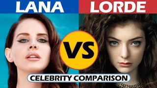 Lana Del Rey vs Lorde - Celebrity Comparison