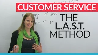 How to give great customer service: The L.A.S.T. method