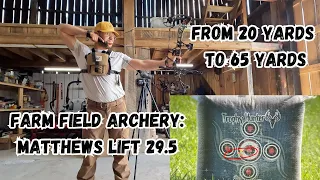 Farm Field Archery: Matthews Lift 29.5 - From 20 Yards To 65 Yards!