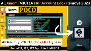 All Redmi/POCO 1 Click FRP Bypass New Tool ✅ Xiaomi MIUI 14 Latest Security Update Google Account