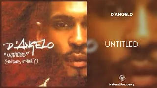 D'Angelo - Untitled (How Does It Feel) (432Hz)