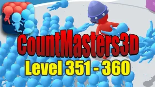 Count Masters 3D - Level 351 - 360 | Mobile Gameplay | Game for Android and iOS