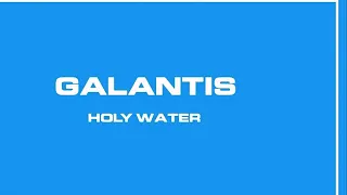 Galantis - Holy Water (Lyric  video) Sub. SPANISH / Ingles