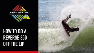 How To Do A Reverse 360 Off The Lip - Bodyboard School