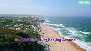 Frank Mills - Just Fooling Around