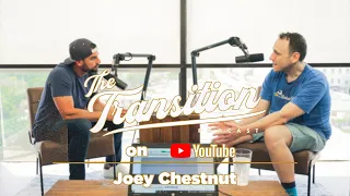 Joey Chestnut | Transition Podcast | Life After Sports